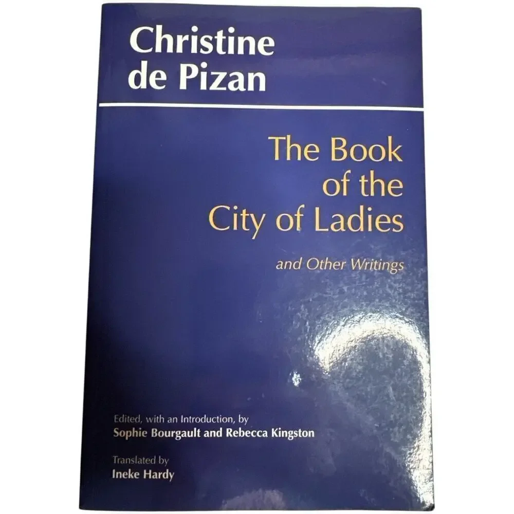 The Book of the City of Ladies and Other Writings (Hackett Classics) Paperback